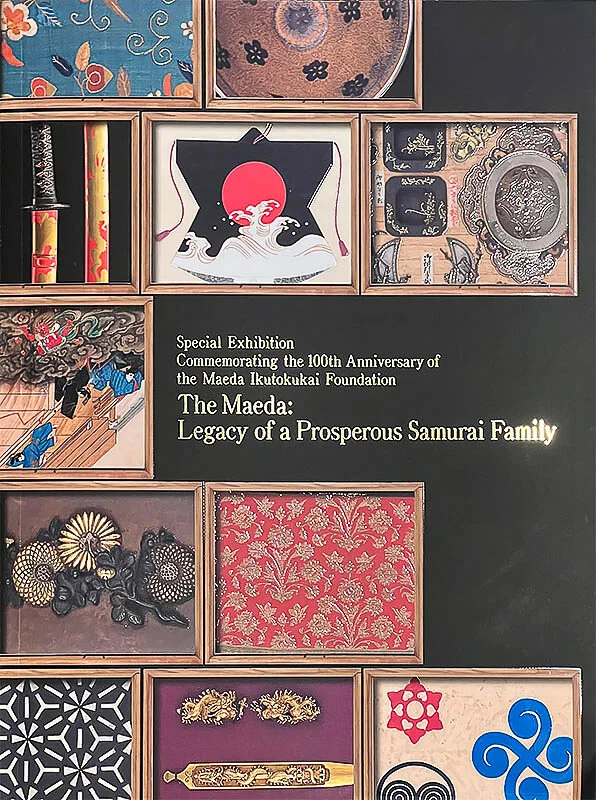 The Maeda: Legacy of a Prosperous Samurai Family