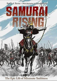 Samurai Rising: The Epic Life of Minamoto Yoshitsune