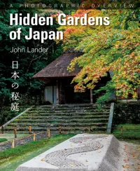 Hidden Gardens of Japan 日本の秘庭
