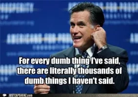 funny-captions-mitt-romney-literally-thousands-of-dumb-things-i-havent-said.webp